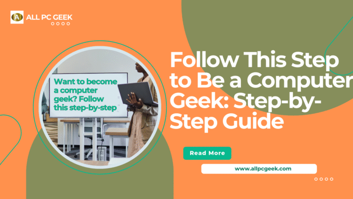 Be a Computer Geek