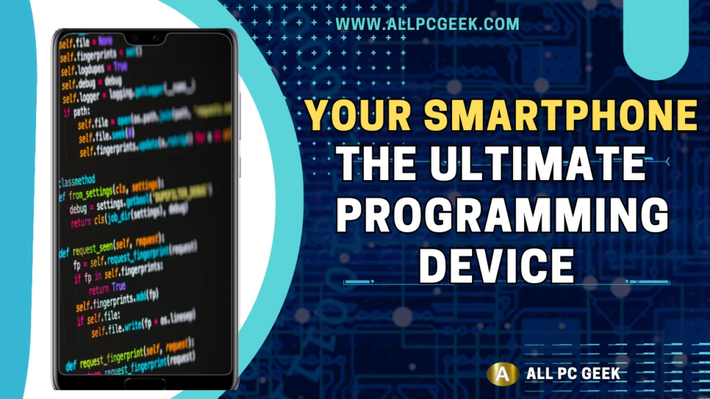 Your Smartphone The Ultimate Programming Device