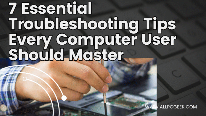 Troubleshooting Tips Every Computer