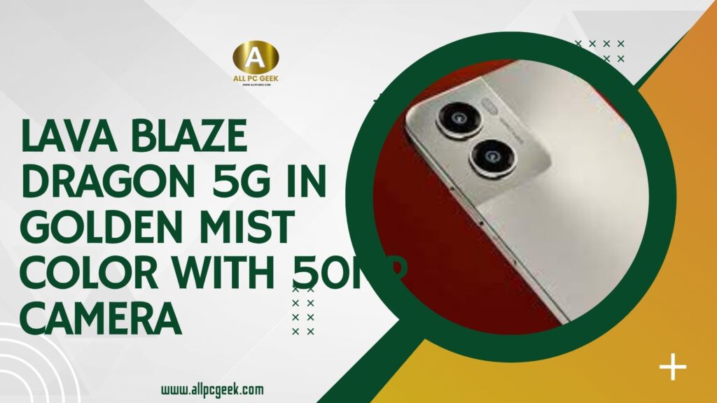 Lava Blaze Dragon 5G Launched in India: Snapdragon 4 Gen 2