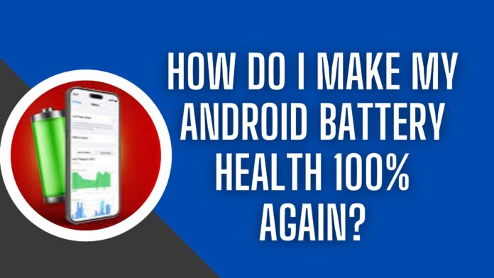 android baterry health